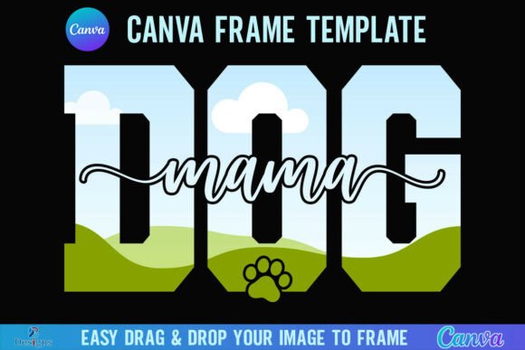 Dog Mama Canva Frame: A Paw-fect Design Asset
